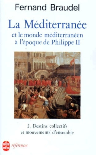 Livrenpoche : La Méditerranée t. 2 destins collectifs et mouvements d'ensemble - Fernand Braudel - Livre