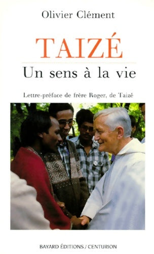 Livrenpoche : Taizé : Un sens à la vie - Olivier Clément - Livre