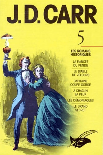 Livrenpoche : J. D. Carr 5 : La fiancée du pendu / le diable de velours / capitaine coupe-gorge / a chacun sa peur / les démoniaques / le grand secret - J. -d Carr - Livre