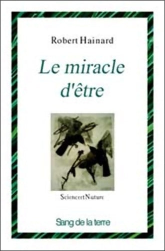 Livrenpoche : Le miracle d'être : Science et nature - Robert Hainard - Livre