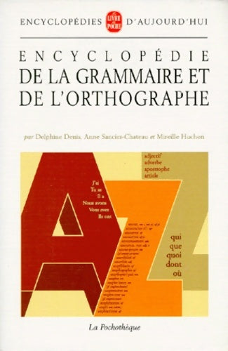 Livrenpoche : Encyclopédie de la grammaire et de l'orthographe - Delphine Denis - Livre