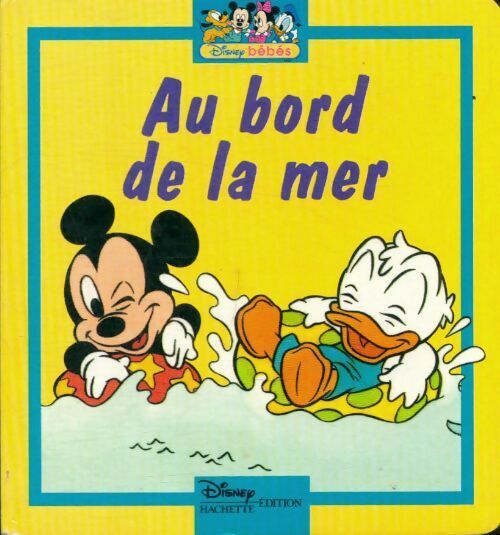 Les imagiers des bébés Disney : Au bord de la mer  - Walt Disney - Livre