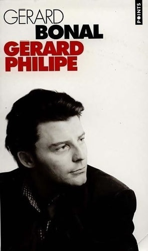 Livrenpoche : Gérard philipe. Biographie - Gérard Bonal - Livre
