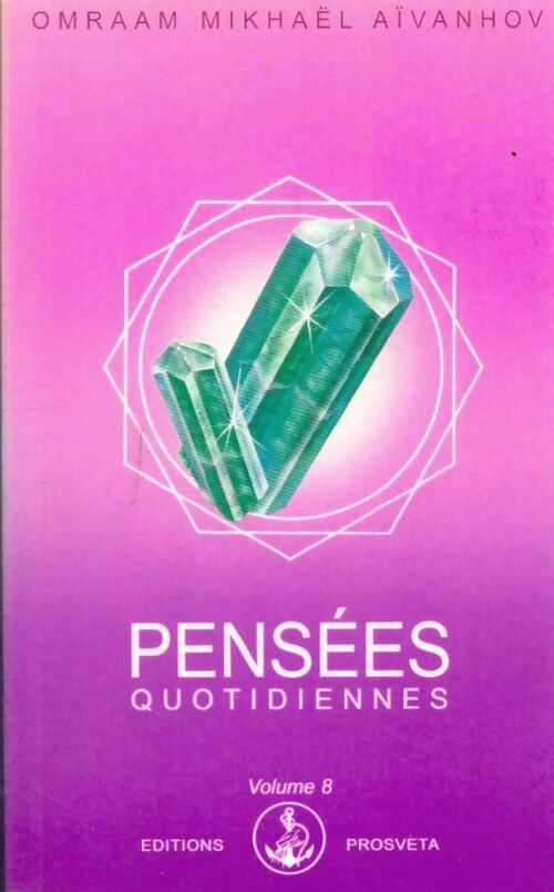 Livrenpoche : Pensées quotidiennes volume 8 - Omraam Mikhaël Aïvanhov - Livre