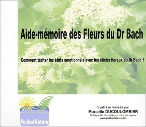 Livrenpoche : Aide-mémoire des fleurs du dr. Bach - Marcelle Ducoulombier - Livre