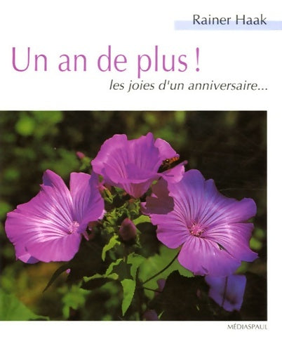 Livrenpoche : Un an de plus ! : Les joies d'un anniversaire - Rainer Haak - Livre