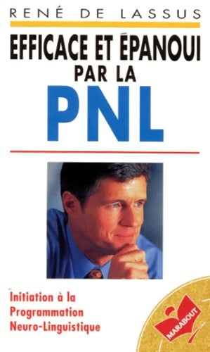 Livrenpoche : Efficace et épanoui par la PNL - René De Lassus - Livre
