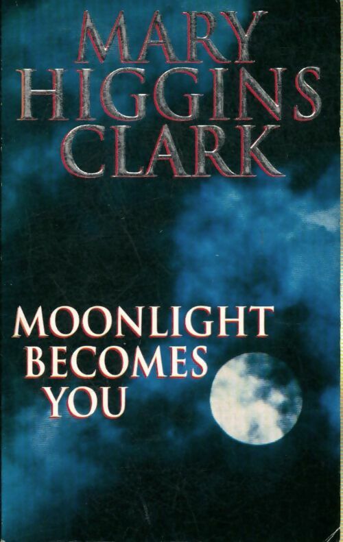 Livrenpoche : Moonlight becomes you - Mary Higgins Clark - Livre