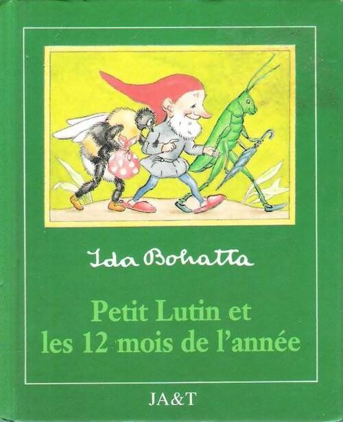 Livrenpoche : Petit lutin et les 12 mois de l'année - Ida Bohata - Livre