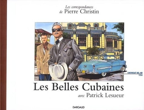 Livrenpoche : Les correspondances de pierre christin Tome I : Les belles cubaines - Christin - Livre