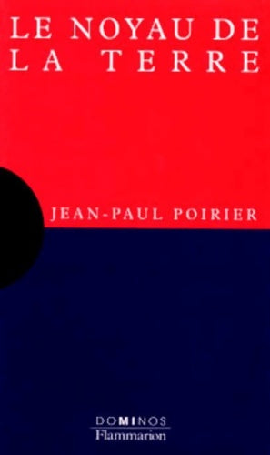 Livrenpoche : Le noyau de la terre - Jean-Paul Poirier - Livre