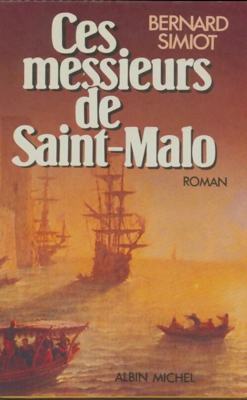 Livrenpoche : Ces messieurs de Saint-Malo / Le temps des Carbec / Rendez-vous à la malouinière - Bernard Simiot - Livre