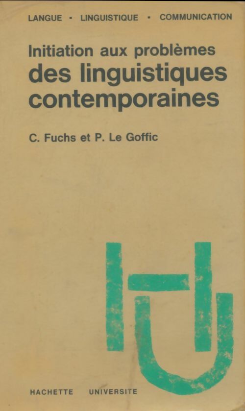 Livrenpoche : Initiation aux problèmes des linguistiques contemporains - C Fuchs - Livre
