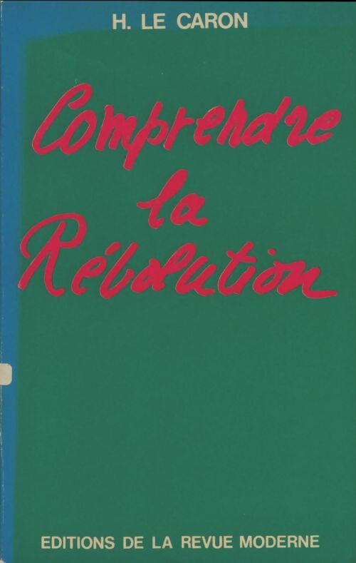 Livrenpoche : Comprendre la révolution - H Le Caron - Livre