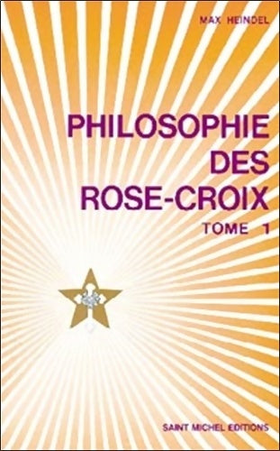 Livrenpoche : Philosophie des rose-croix Tome I - Max Heindel - Livre
