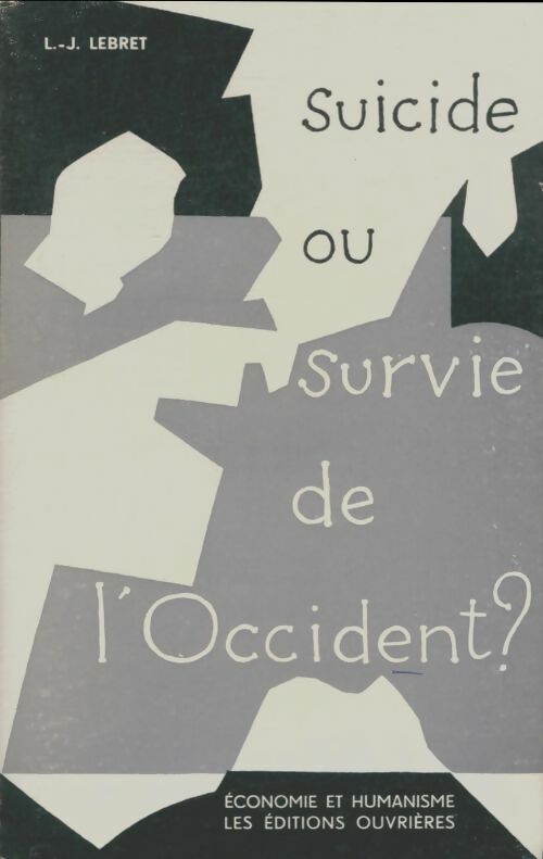 Livrenpoche : Suicide ou survie de l'Occident? - L.J Lebret - Livre