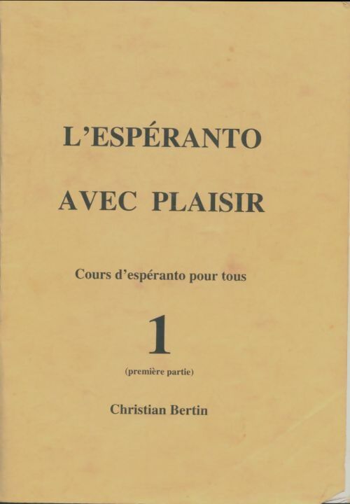 Livrenpoche : L'espéranto avec plaisir Tome I - Christian Bertin - Livre