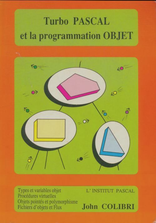 Livrenpoche : Turbo Pascal et la programmation objet - John Colibri - Livre