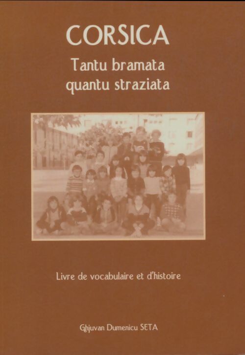 Livrenpoche : Corsica ; Livre de vocabulaire et d'histoire - Ghjuvan-Dumenicu Seta - Livre