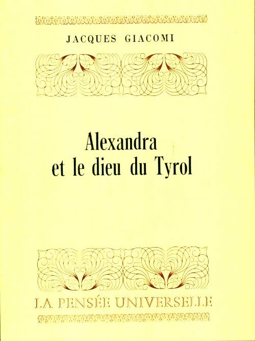 Livrenpoche : Alexandra et le dieu du Tyrol - Jacques Giacomi - Livre