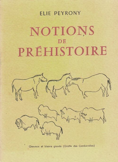 Livrenpoche : Notions de préhistoire - E. Peyrony - Livre