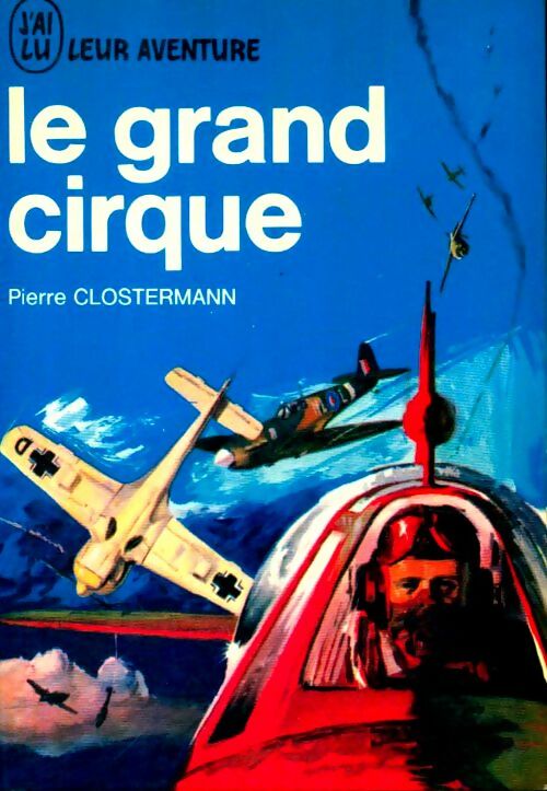Livrenpoche : Le grand cirque - Pierre Clostermann - Livre
