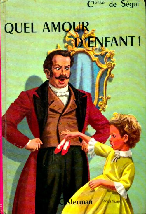 Livrenpoche : Quel amour d'enfant ! - Comtesse De Ségur - Livre