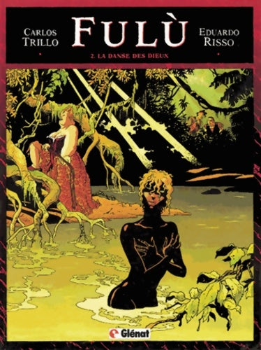 Livrenpoche : Fulù Tome II : La danse des dieux - Carlos Trillo - Livre