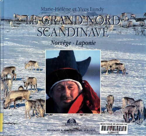 Livrenpoche : Le Grand Nord scandinave - Yves Lundy - Livre