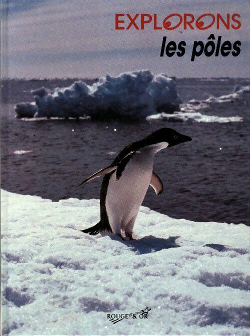 Explorons les pôles - Marie Mesclun -  Explorons - Livre