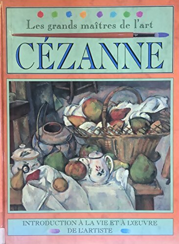Cézanne - Christine Leplae-Couwez -  Les grands maîtres de l'art - Livre