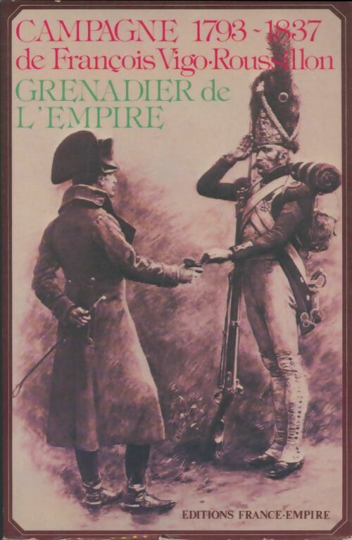 Livrenpoche : François Vigo-Roussillon Grenadier de l'empire - François Vigo-Roussillon - Livre