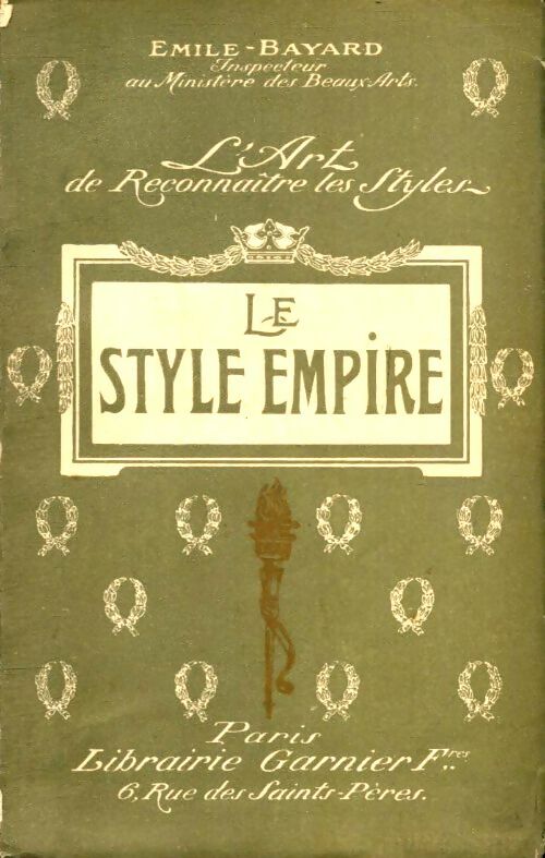 Le Style Empire - Emile-Bayard -  L'art de reconnaître les styles - Livre