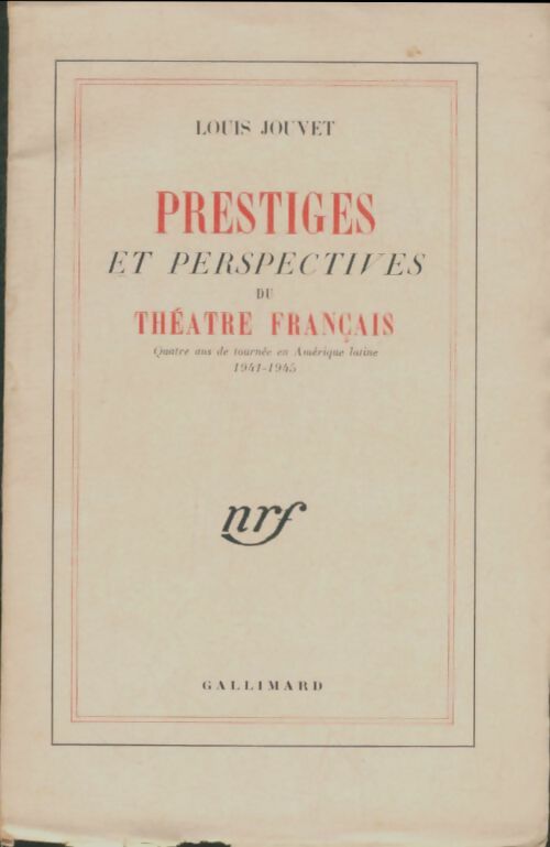 Livrenpoche : Prestiges et perspectives du théâtre français - Louis Jouvet - Livre