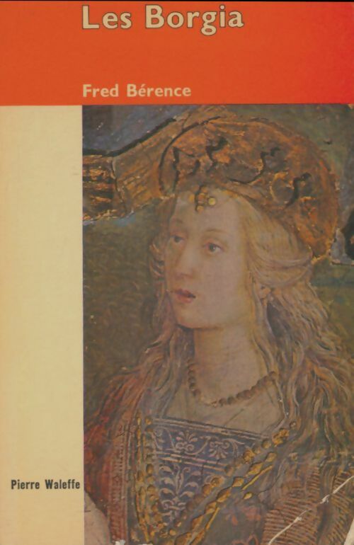 Livrenpoche : Les Borgia - Fred Bérence - Livre