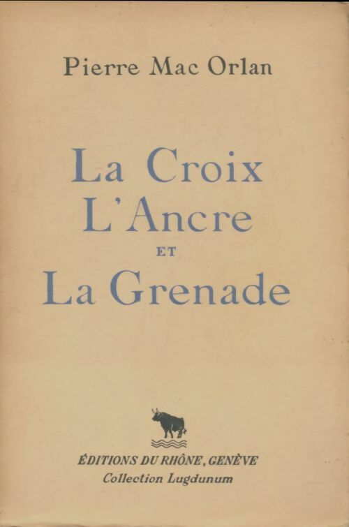 Livrenpoche : La croix, l'ancre et la grenade - Pierre Mac Orlan - Livre