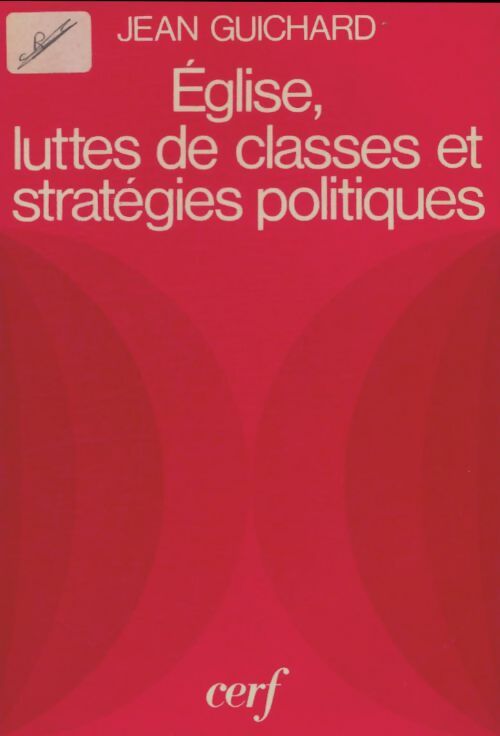 Livrenpoche : Eglise, luttes de classes et stratégies politiques - Jean Guichard - Livre