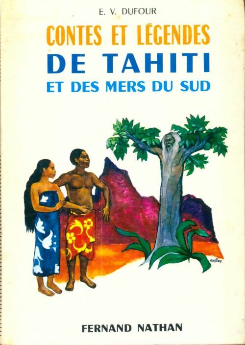 Livrenpoche : Contes et légendes de Tahiti et des mers du sud - E.V Dufour - Livre