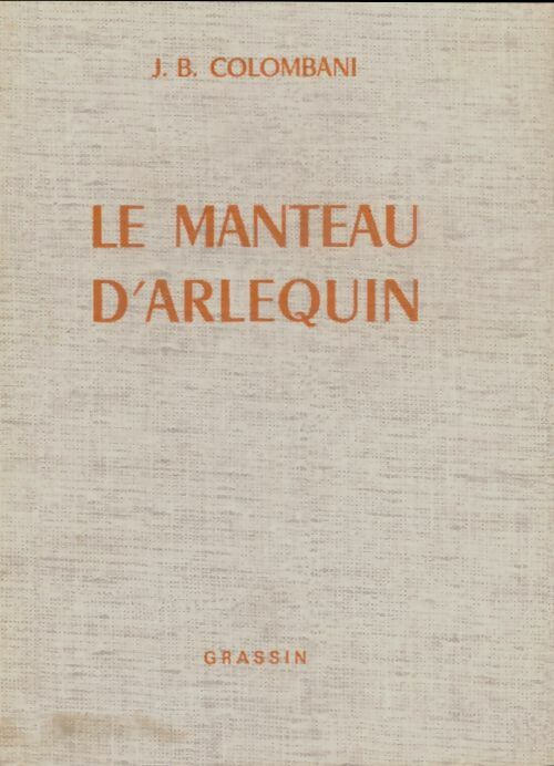 Livrenpoche : Le manteau d'Arlequin - J.B Colombani - Livre