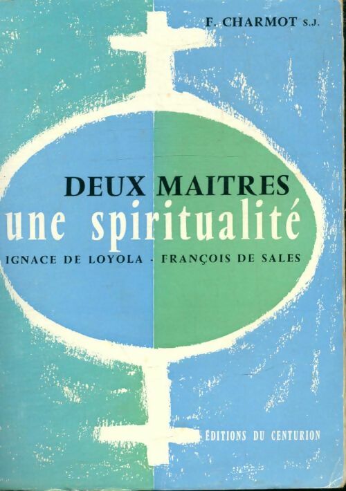 Livrenpoche : Deux maîtres une spiritualité - François Charmot - Livre