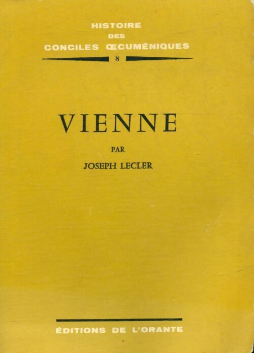 Livrenpoche : Histoire des conciles oecuméniques Tome VIII : Vienne - Joseph Lecler - Livre