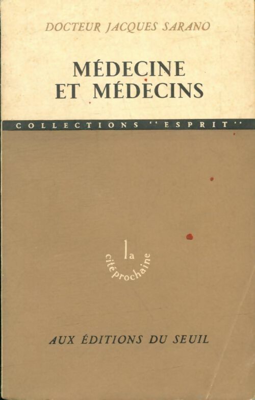 Livrenpoche : Médecine et médecins - Jacques Sarano - Livre