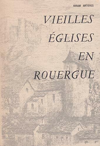 Livrenpoche : Vieilles églises en Rouergue - Hiram Artieres - Livre