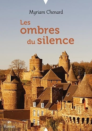 Livrenpoche : Les ombres du silence - Myriam Chenard - Livre