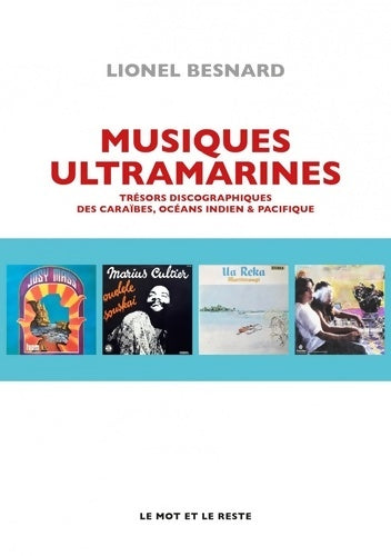 Livrenpoche : Musiques ultramarines : Trésors discographiques des Caraïbes océans Indien & Pacifique - Lionel Besnard - Livre
