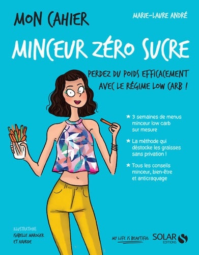 Livrenpoche : Mon cahier Minceur zéro sucre - Marie-Laure André - Livre