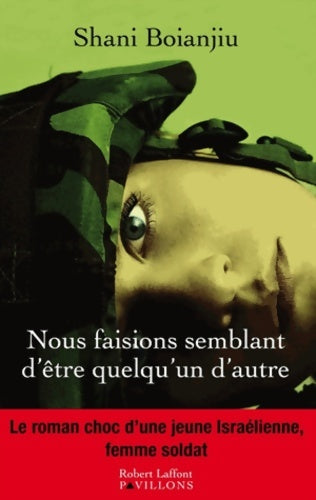Livrenpoche : Nous faisions semblant d'être quelqu'un d'autre - Shani Boianjiu - Livre
