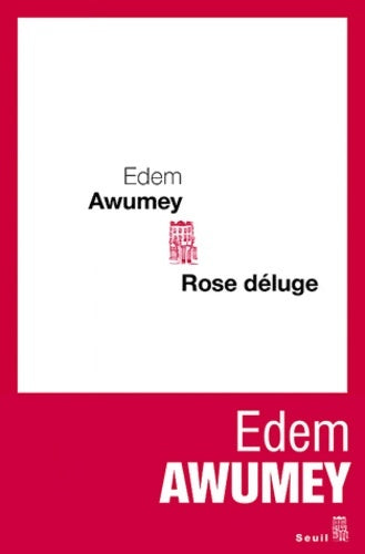 Livrenpoche : Rose Déluge - Edem Awumey - Livre
