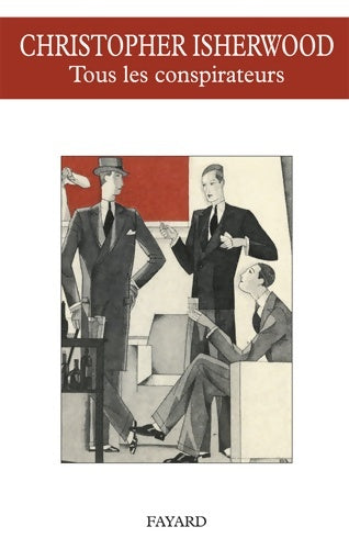 Livrenpoche : Tous les conspirateurs - Christopher Isherwood - Livre
