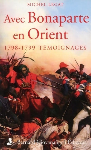 Livrenpoche : Avec Bonaparte en Orient. 1798-1799 Témoignages - Michel Legat - Livre